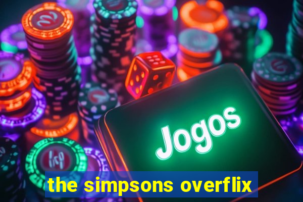 the simpsons overflix